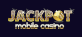 Jackpot Mobile Casino